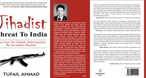 Book Review : Jihadist Threat to India by Tufail Ahmad Reviewed by Dr David Frawley