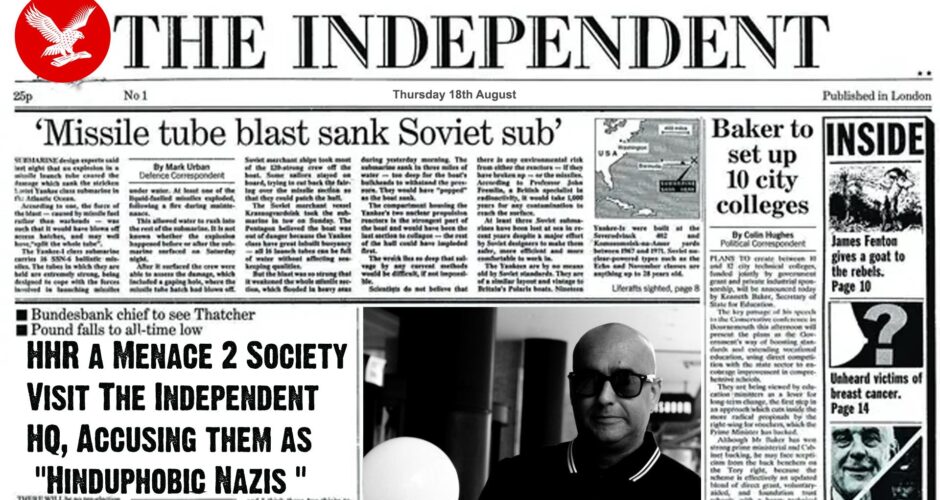 Video – Hinduphobia Tour : The Independent – A Goebbels Incarnate of Hindubashing Propaganda